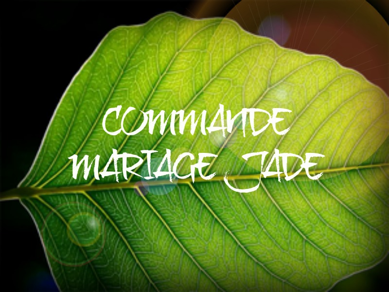 Commande Mariage Jade